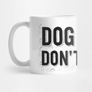 Dog Hair Don't Care Mug